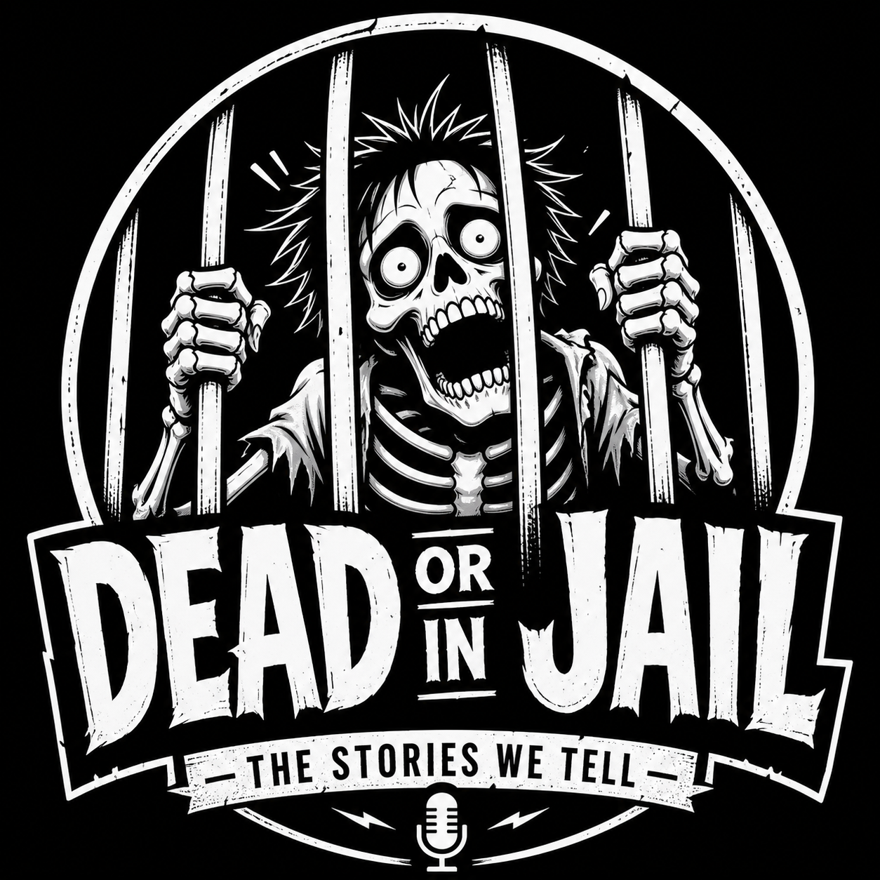 Dead or In Jail – The stories we tell